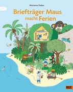 Bild von Dubuc, Marianne: Briefträger Maus macht Ferien