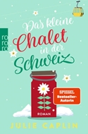Bild von Caplin, Julie: Das kleine Chalet in der Schweiz