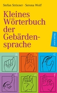 Bild von Strixner, Stefan: Kleines Wörterbuch der Gebärdensprache