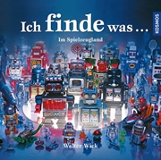 Bild von Wick, Walter: Ich finde was, Im Spielzeugland