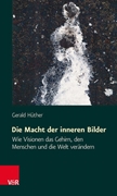 Bild von Hüther, Gerald: Die Macht der inneren Bilder