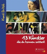 Bild von Wenzel, Angela: 13 Künstler, die du kennen solltest
