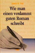 Bild von Frey, James N: Wie man einem verdammt guten Roman schreibt