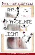 Bild von Haratischwili, Nino: Das mangelnde Licht