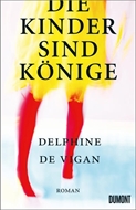 Bild von Vigan, Delphine: Die Kinder sind Könige