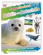 Bild von Ganeri, Anita: Superchecker! Arktis und Antarktis
