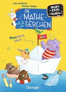 Bild von Ambach, Jule: Die Mathematierchen. Pluspferd, ahoi!