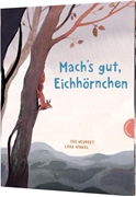 Bild von Neudert, Cee: Mach's gut, Eichhörnchen!