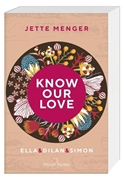 Bild von Menger, Jette: Know Us 3. Know Our Love. Ella & Dilan & Simon