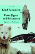 Bild von Rasmussen, Knud: Unter Jägern und Schamanen
