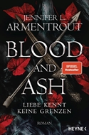 Bild von Armentrout, Jennifer L.: Blood and Ash - Liebe kennt keine Grenzen
