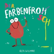 Bild von Willmore, Alex: Der Farbenfrosch