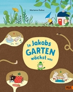 Bild von Dubuc, Marianne: In Jakobs Garten wächst was