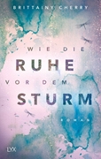 Bild von Cherry, Brittainy: Wie die Ruhe vor dem Sturm