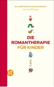 Bild von Berthoud, Ella: Die Romantherapie für Kinder