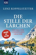 Bild von Koppelstätter, Lenz: Die Stille der Lärchen