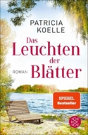 Bild von Koelle, Patricia: Das Leuchten der Blätter