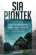 Bild von Piontek, Sia: Die Sehenden und die Toten