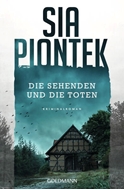 Bild von Piontek, Sia: Die Sehenden und die Toten