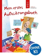 Bild von Geisler, Dagmar: Mein erstes Aufklärungsbuch (Starke Kinder, glückliche Eltern)