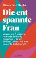Bild von Hobbs, Nicola Jane: Die entspannte Frau