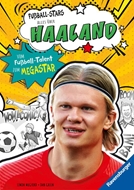 Bild von Mugford, Simon: Fußball-Stars - Alles über Haaland. Vom Fußball-Talent zum Megastar