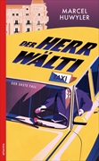 Bild von Huwyler, Marcel: Der Herr Wälti