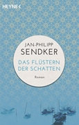 Bild von Sendker, Jan-Philipp: Das Flüstern der Schatten