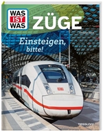 Bild von Holst, Christian: WAS IST WAS Züge. Einsteigen, bitte!