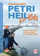 Bild von Liebetanz-Vahldiek, Martin: Petri Heil für Kids