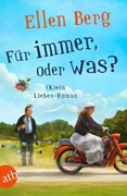 Bild von Berg, Ellen: Für immer, oder was?