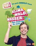 Bild von Eisenbeiß, Gregor: CHECKER TOBI - Der große Umwelt-Check: Klima, Wald, Wasser: Das check ich für euch!