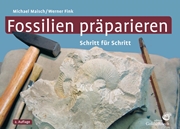 Bild von Maisch, Michael: Fossilien präparieren