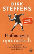 Bild von Steffens, Dirk: Hoffnungslos optimistisch