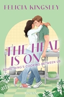 Bild von Kingsley, Felicia: The Heat is on - Something's Cooking Between Us