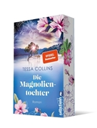 Bild von Collins, Tessa: Die Magnolientochter (Die Blumentöchter 4)