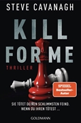 Bild von Cavanagh, Steve: Kill for Me