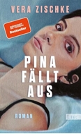 Bild von Zischke, Vera: Pina fällt aus