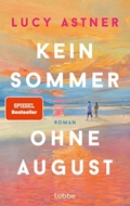 Bild von Astner, Lucy: Kein Sommer ohne August